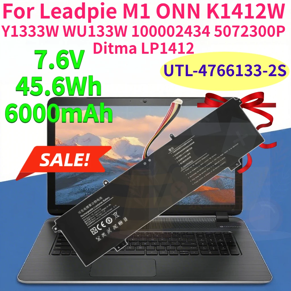 New UTL-4766133-2S 6000mAh Laptop Battery for Leadpie M1 ONN K1412W Y1333W WU133W 100002434 5072300P Ditma LP1412 7.6V 45.6Wh