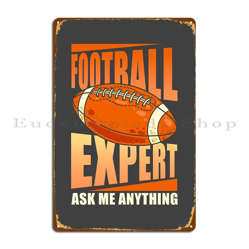 Football Expert Metal Sign Retro Plaques Living Room Wall Designs Tin Sign Poster