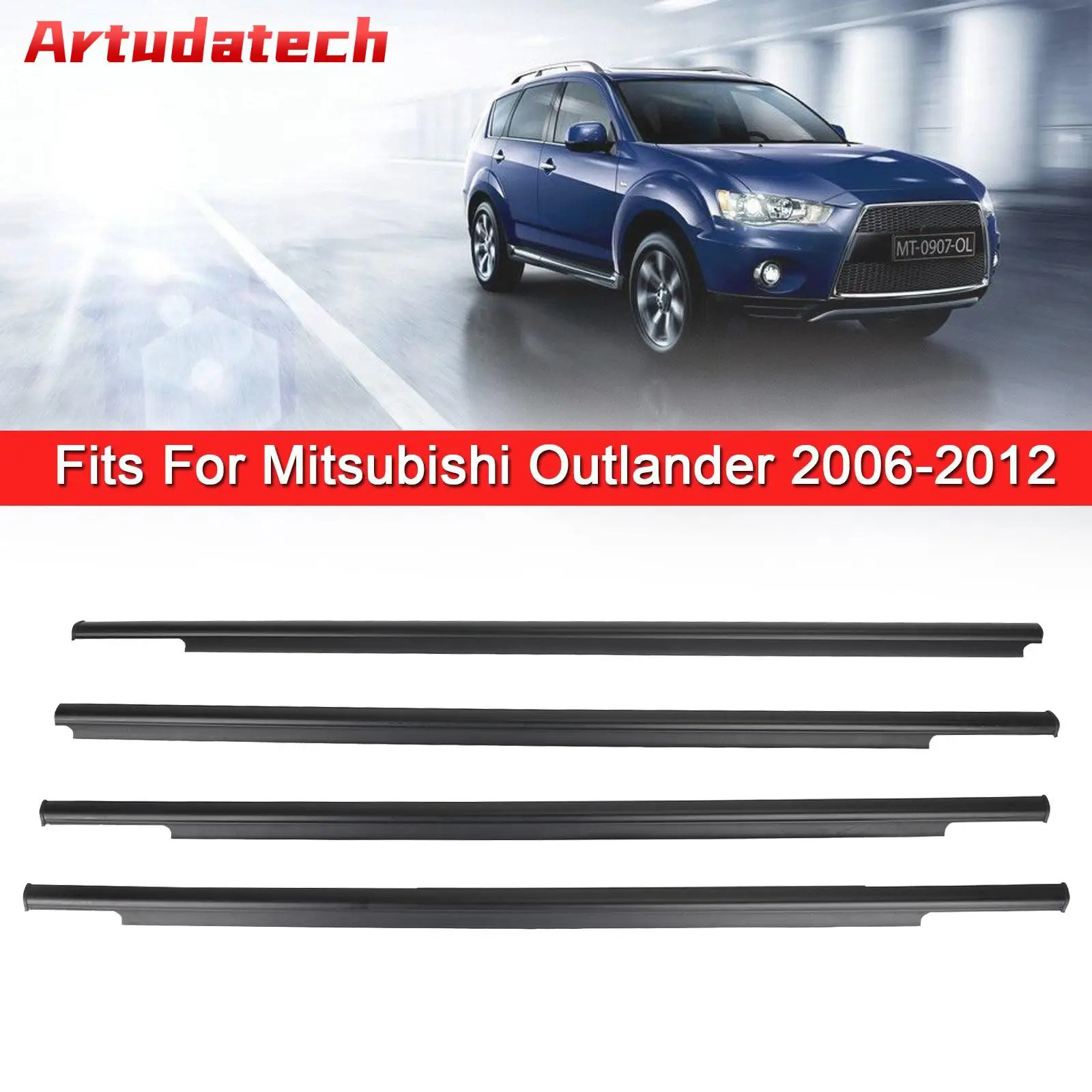 Artudatech 4x Car Window Weatherstrip Seal Belt Moulding For Mitsubishi Outlander 2006-2012