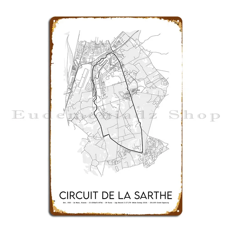 Circuit De La Sarthe 24 Hours Of Le Mans Motor Racing Track Design Metal Sign Customize Kitchen Home Character Tin Sign Poster