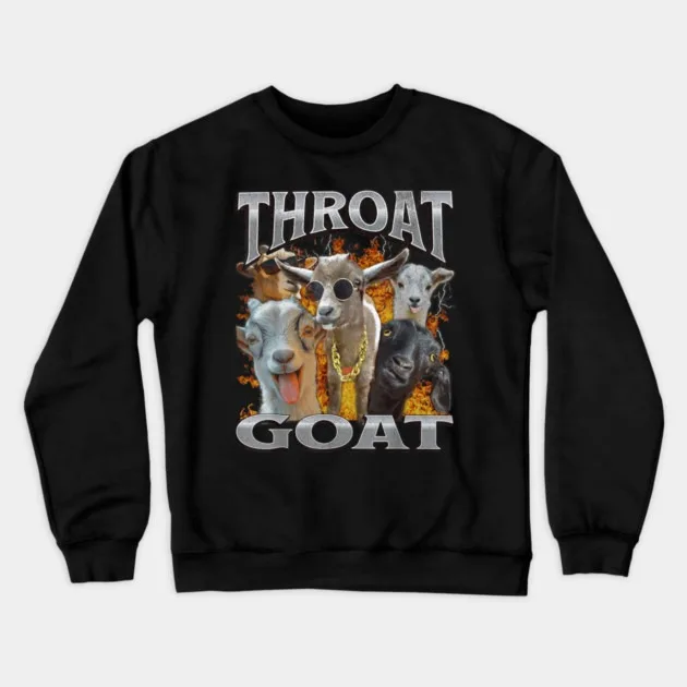 

Autumn and Winter Style Goat - Humor Sweatshirt, "Throat Goat Cool Goats" Graphic for A Trendy Look