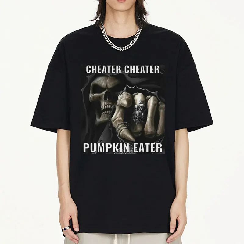 Cheater Cheater Pumpkin Eater Funny Graphic T Shirts Men Women's 2024 Fashion Oversized Short Sleeves T-shirt Streetwear Tops