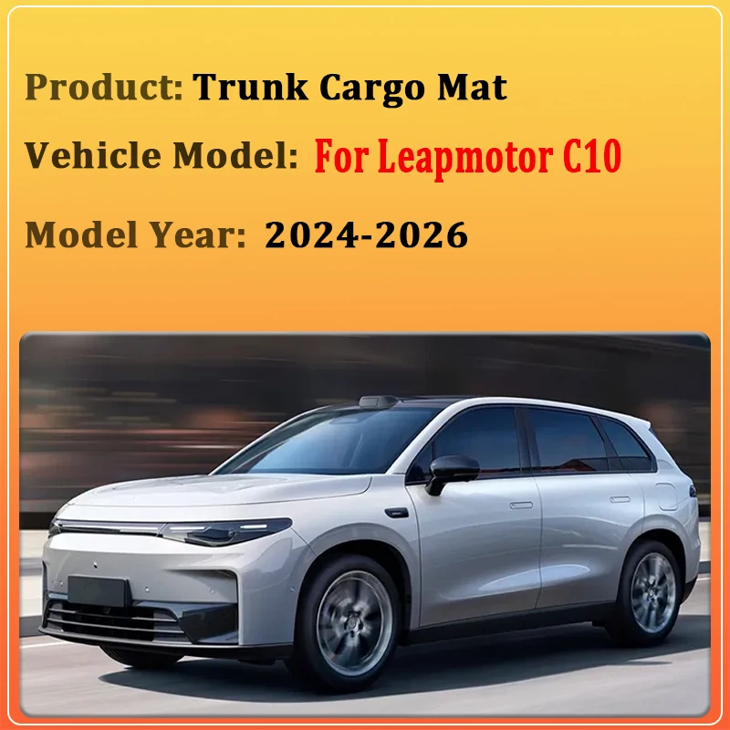 Auto Trunk Pads For Leapmotor C10 Body Kit 2024 2025 2026 Anti-dirty Pad Cargo Boot Mats Storage Cushion Carpet Car Accessories