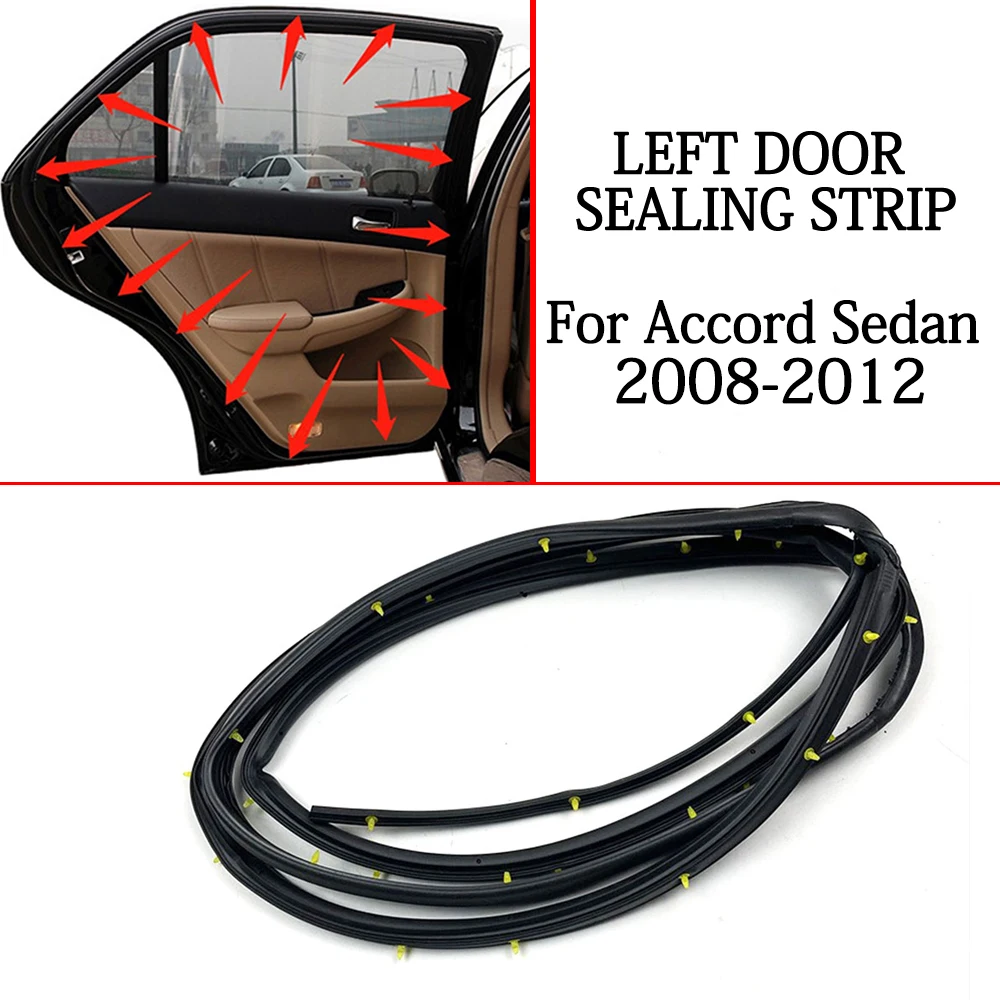 

Left Front Car Door Weatherstrip Trim For Honda Accord Sedan 2008-2012 Interior Moulding Seal Strip 72350-TA5A02 Car Accessories