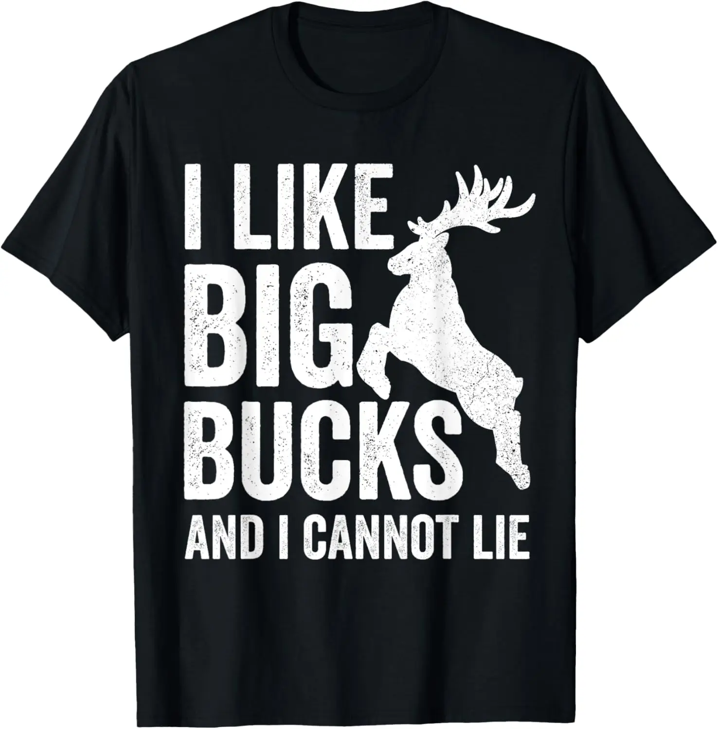 I Like Big Bucks And I Cannot Lie T-shirt Deer Hunting Shirt T-Shirt