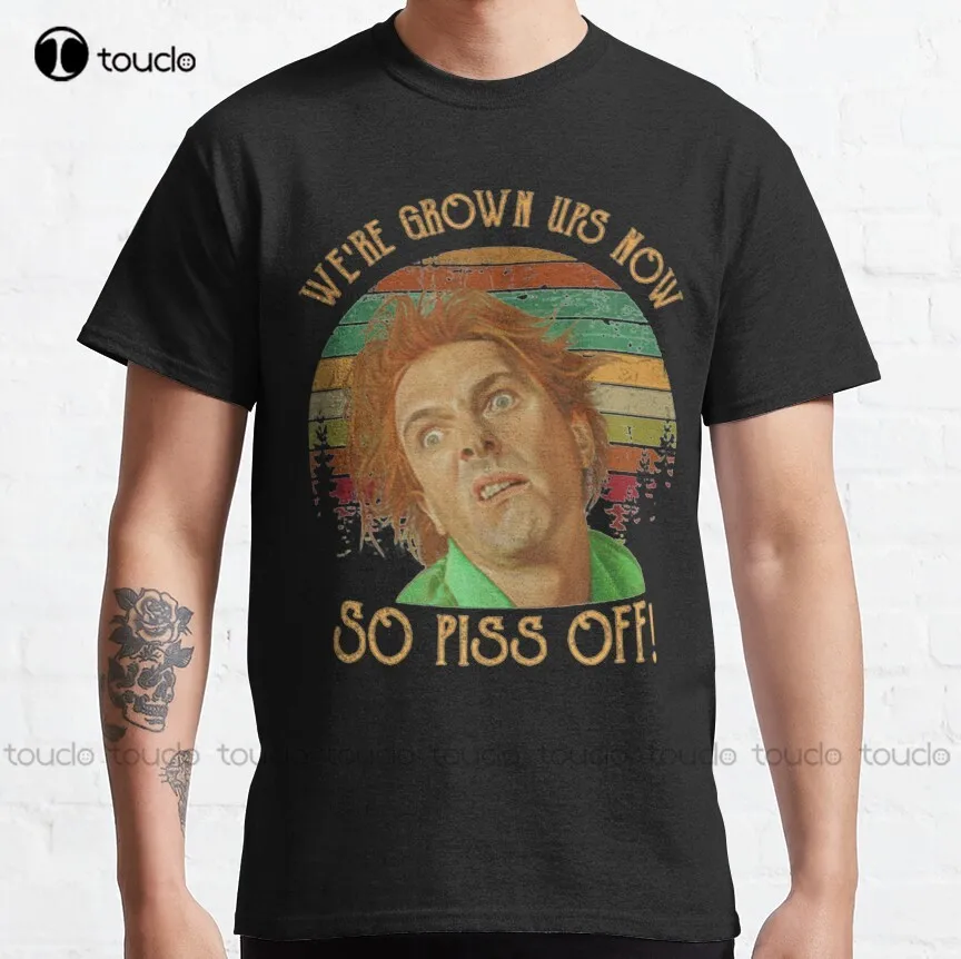 

We'Re Grown Ups Now So Piss Off Classic Drop Dead Fred Retro Rik Mayall Hippie T-Shirt Boys White T Shirts Xs-5Xl Cotton Shirts