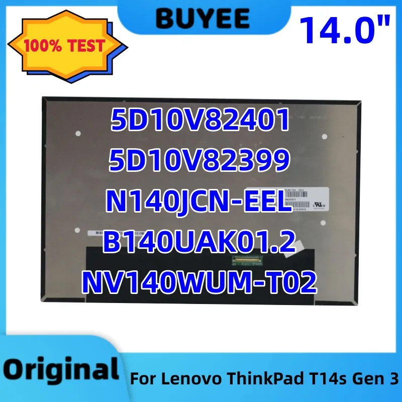 

5D10V82401 5D10V82399 N140JCN-EEL B140UAK01.2 NV140WUM-T02 14" For Lenovo ThinkPad T14s Gen 3 Laptop LCD Display Screen Assembly