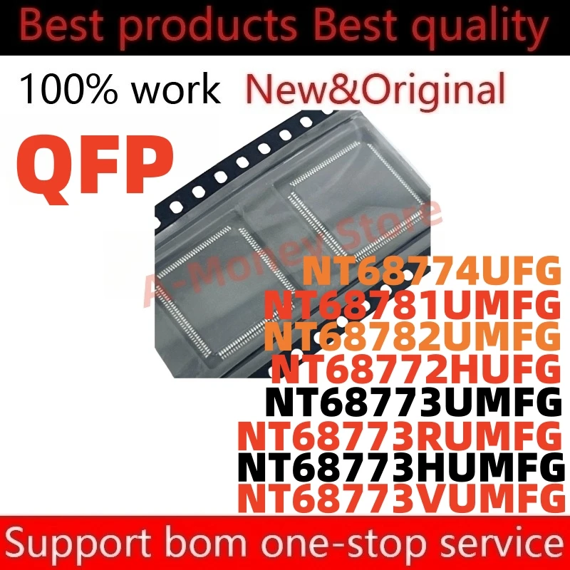 

(1pcs)NT68781UMFG NT68782UMFG NT68774UFG NT68772HUFG NT68773UMFG NT68773RUMFG NT68773HUMFG NT68773VUMFG QFP