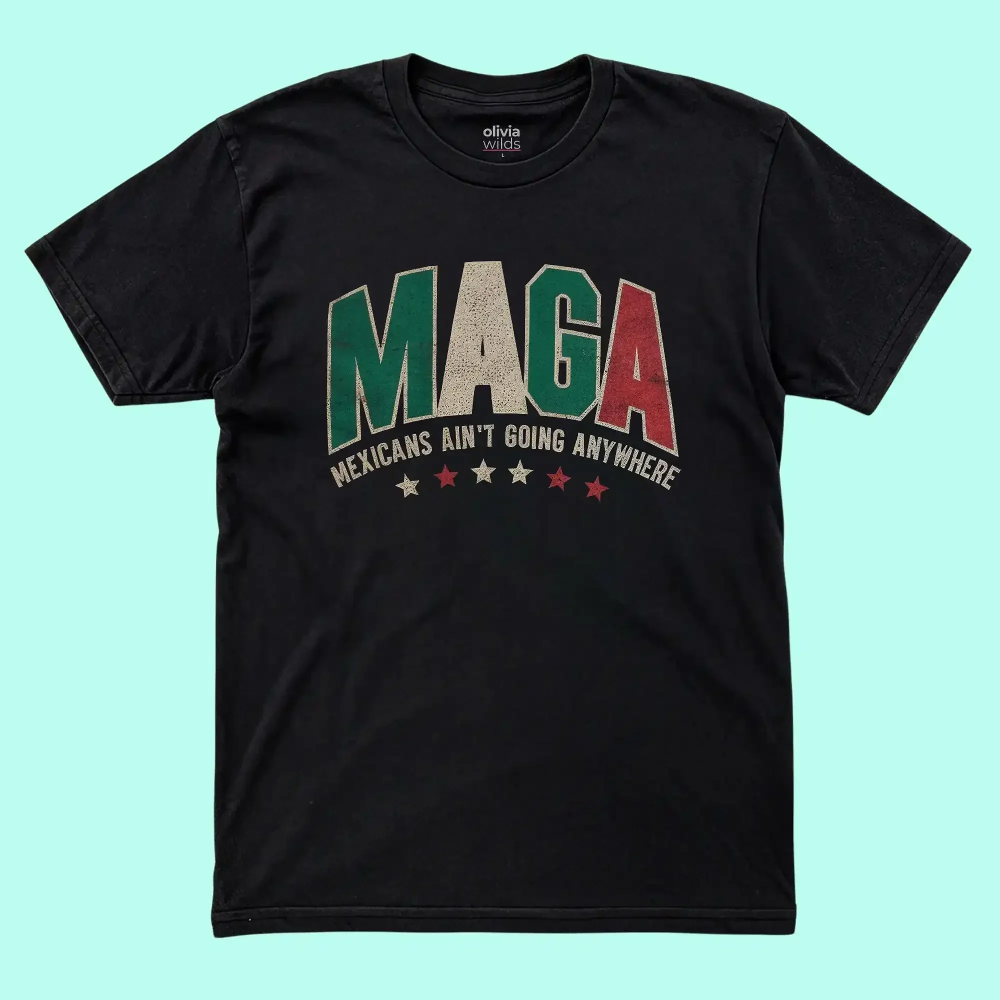 Maga Mexicans T Shirt Mexican Immigrant Equality Activist Immigration Human Rights Political Democrat Mexico
