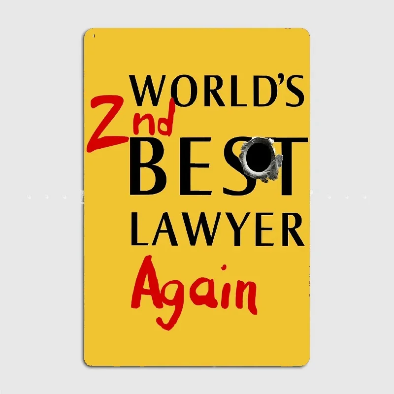 2nd Best Lawyer Better Call Saul Saul Goodman Breaking Bads Poster Metal Plaque Pub Garage Plates Pub Vintage