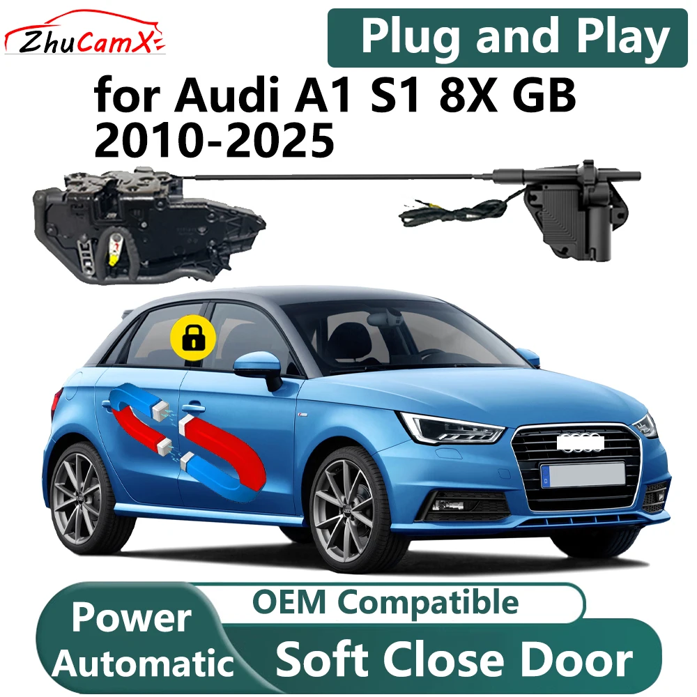 

ZhuCamX for Audi A1 S1 8X GB 2010-2025 Car Electric Soft Close Door System Power Closing Door Latch Lock OEM Plug and Play