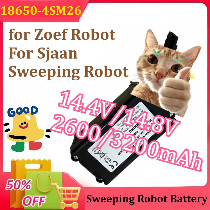 

New 18650-4SM26 Battery for Zoef Robot For Sjaan Sweeping Robot Battery 14.4V/14.8V 2600/3200mAh