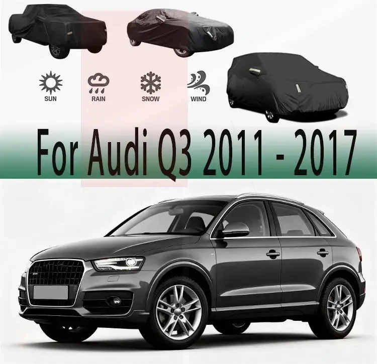 

Для Audi Q3 2011 2017, уличная защита, водонепроницаемый, пылезащитный, полный снег, солнцезащитный козырек, внешние аксессуары, автомобильные чехлы