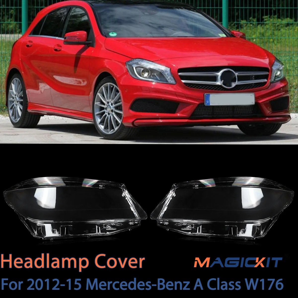 MAGICKIT For 2012-2015 Mercedes-Benz A Class W176 Headlight Lens Headlamp Cover Left+Right CAR Accessories Clear