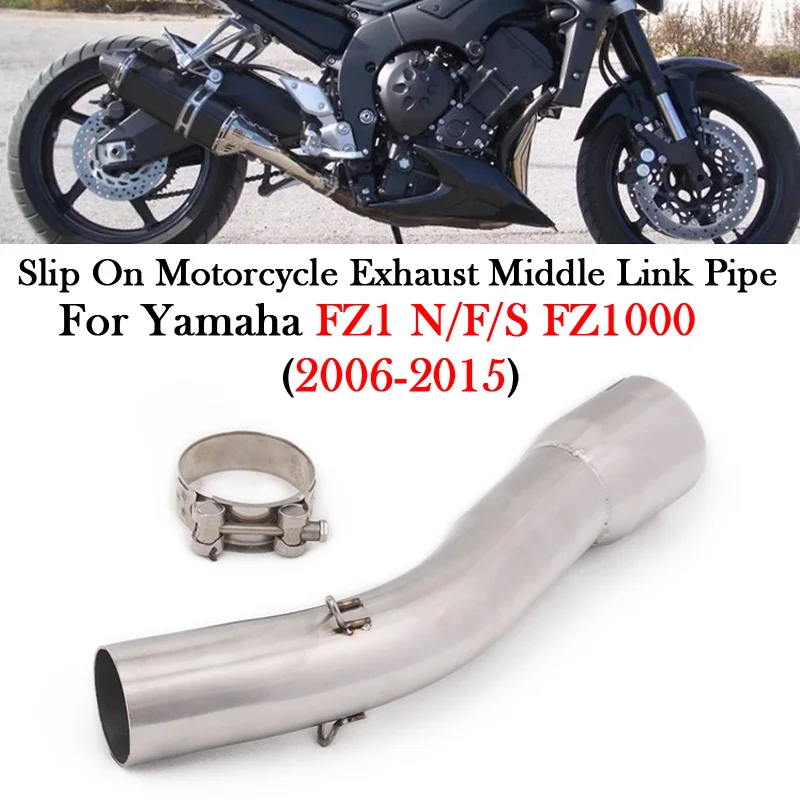 

Slip On For YAMAHA FZ1 FZ1N FZ1S FZ1F FZ1000 2006 - 2013 2014 2015 Motorcycle Exhaust Escape Moto Muffler Bike Middle Link Pipe