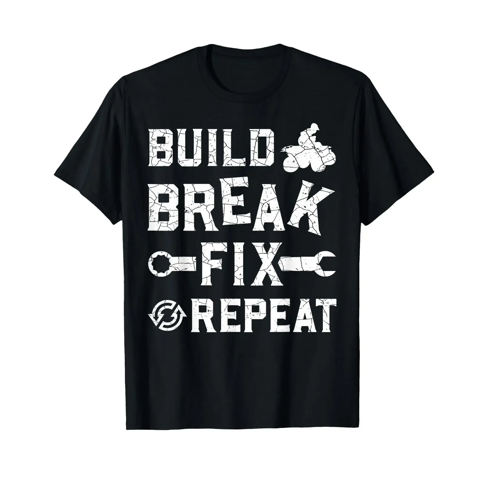 Build Break Fix Repeat ATV Quad Four Wheeler Funny T Shirt vintage Washed homme graphic Comfortable designer clothes Soft