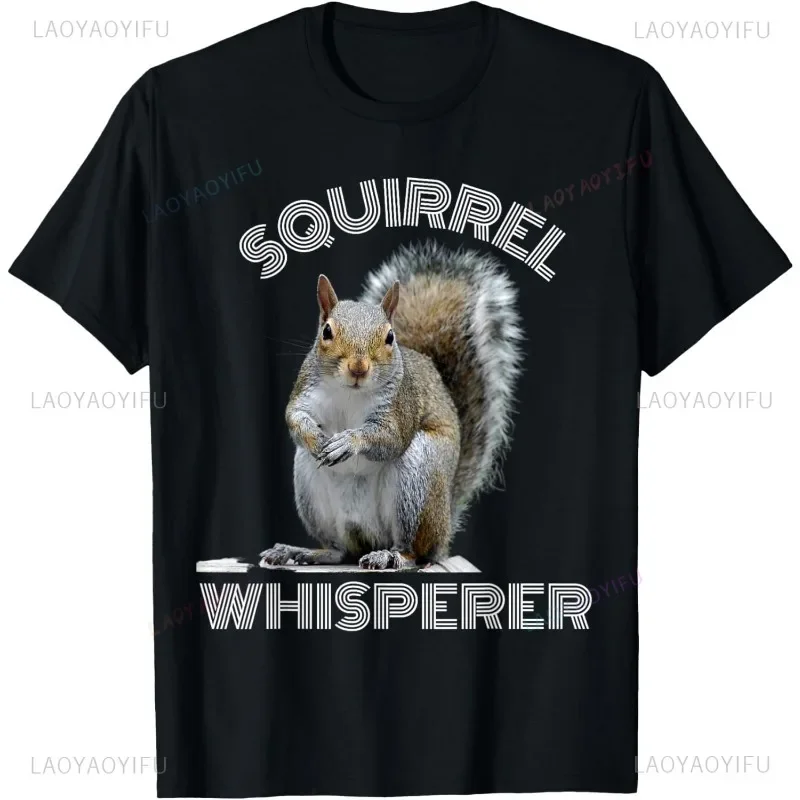 Squirrel Whisperer Funny Sarcastic Squirrel Lover T-Shirt Casual Fashion Summer Style Loose Harajuku Women Tshirt Soft Y2k Tees