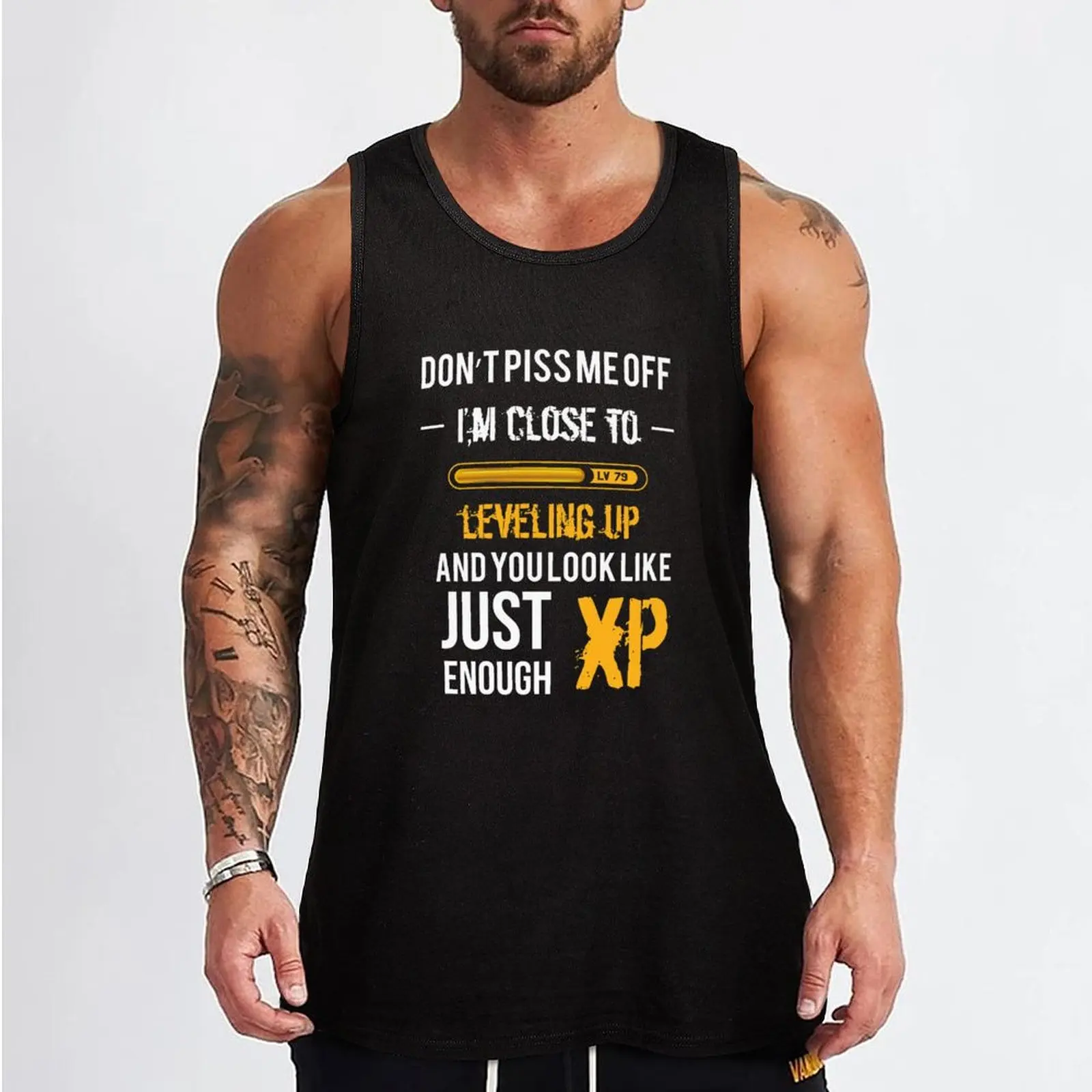 Don't Piss me off, I'm close to leveling up and you look just enough XP - Gaming Shirt Tank Top sports clothes for men