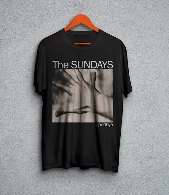 The Sundays Goodbye T Shirt Full Size S-5XL