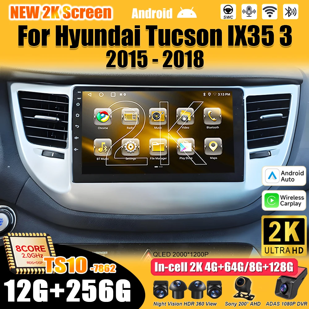 For Hyundai Tucson IX35 3 2015 - 2017 2018 Android 16 Stereo Multimedia Player GPS Navigation 2din Carplay 4G Wifi RSD