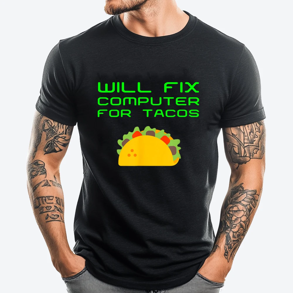 Will Fix Computer For Tacos Tech Support Laptop Repair Anime T Shirts Men's Shirt Crazy