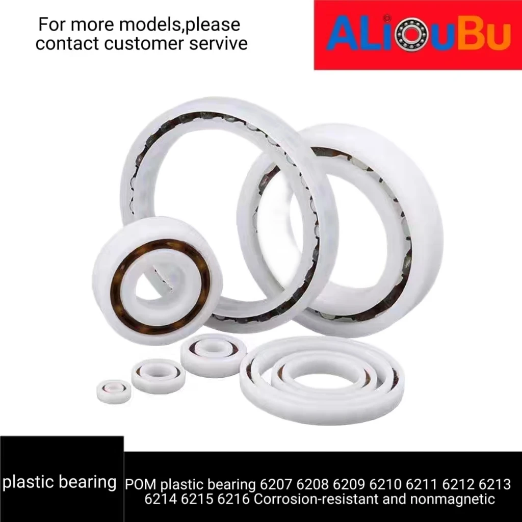 POM plastic bearings 6207 6208 6209 6210 6211 6212 6213 6214 6215 6216 corrosion-resistant, acid-base and nonmagnetic.