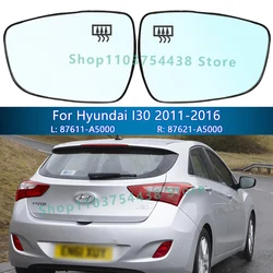 For Hyundai I30 2011 2012 2013 2014 2015 2016 Rearview Mirror Glass /87611-A5000 87621-A5000/Wing Mirror Lens/Car accessories