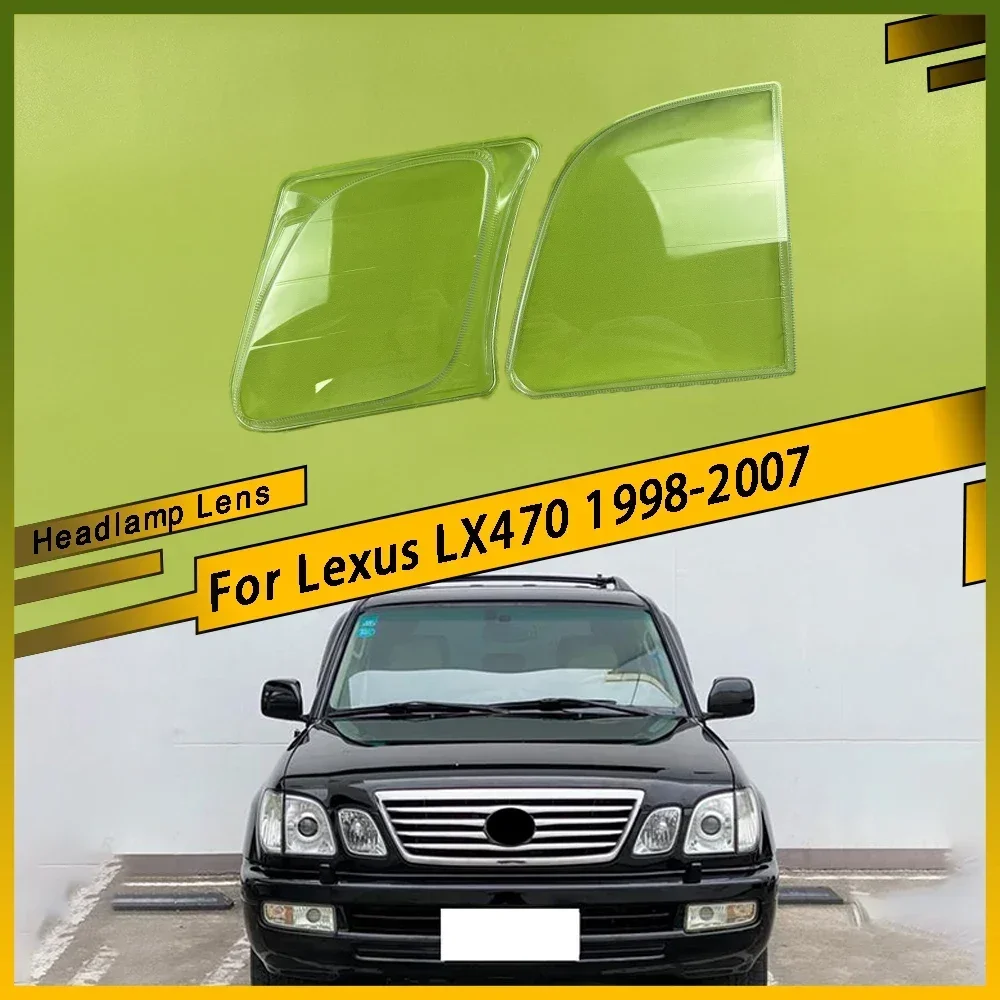 

For Lexus LX470 1998 - 2007 Car Headlight Lens Shell Headlamp Cover Plexiglass Lamp Shade Transparent Lampshade Housing