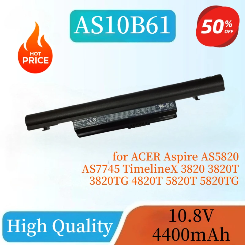 

AS10B61 New laptop battery 10.8v 48wh for ACER Aspire AS5820 AS7745 TimelineX 3820 3820T 3820TG 4820T 5820T 5820TG High Quality