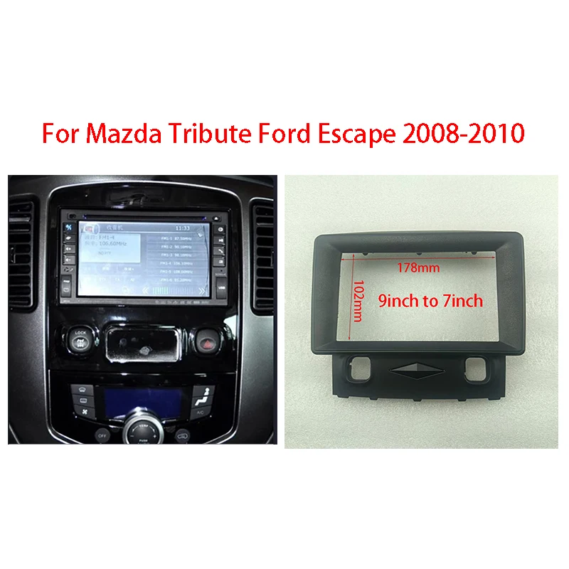 7/9 Inch Car Frame Fascia Adapter For Mazda Tribute Ford Kuga Escape 2008-2010 Android Radio Dash Fitting Panel Kit
