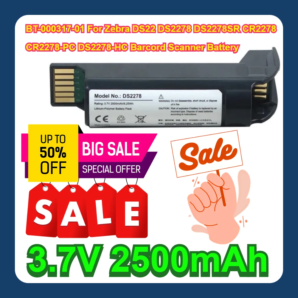 

3.7V 2500mAh BT-000317-01 For Zebra DS22 DS2278 DS2278SR CR2278 CR2278-PC DS2278-HC Barcord Scanner Battery