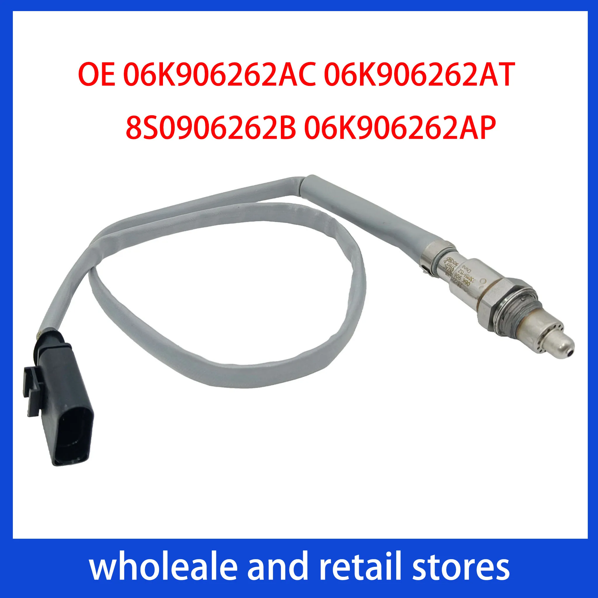 Oxygen Sensor 06K906262AC 06K906262AT 8S0906262B 06K906262AP For VW Arteon Golf Audi Q2 Skoda Octavia Superb Seat Leon Ateca