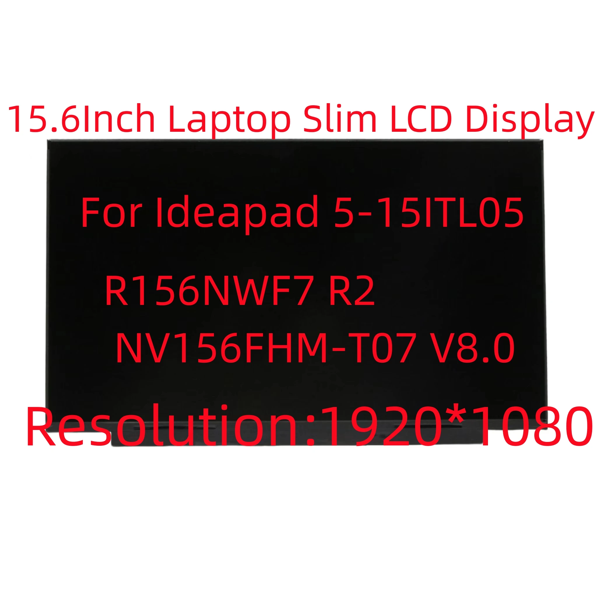 

For Ideapad 5-15ITL05 R156NWF7 R2 NV156FHM-T07 V8.0 Touch Screen 15.6Inch 40Pins LCD Display 5D10W69931 5D10W69930 5D11B38235