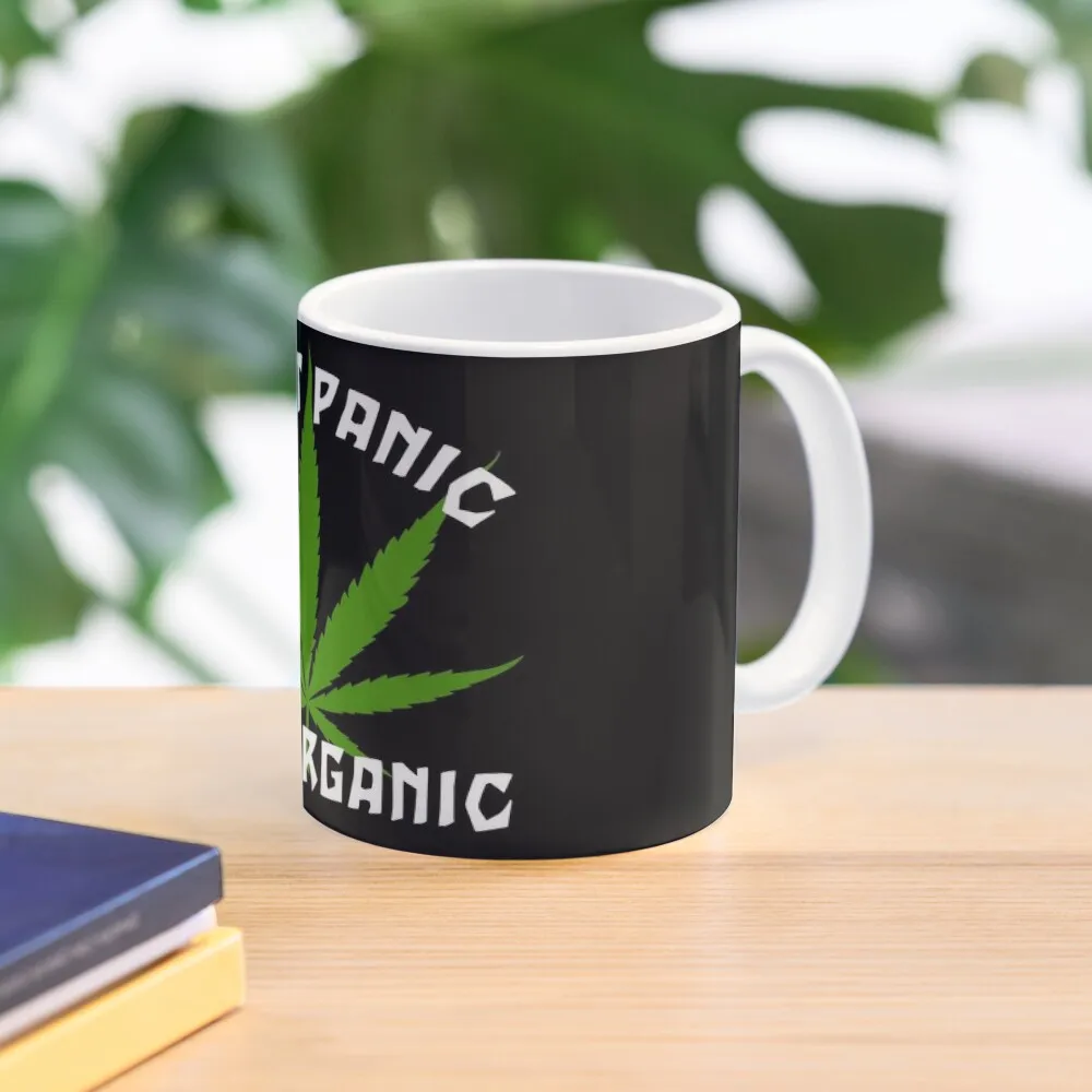 Funny Cannabis Do Not Panic It Is Organic  Mug Picture Coffee Drinkware Simple Tea Design Photo Handle Round Printed Gifts Cup