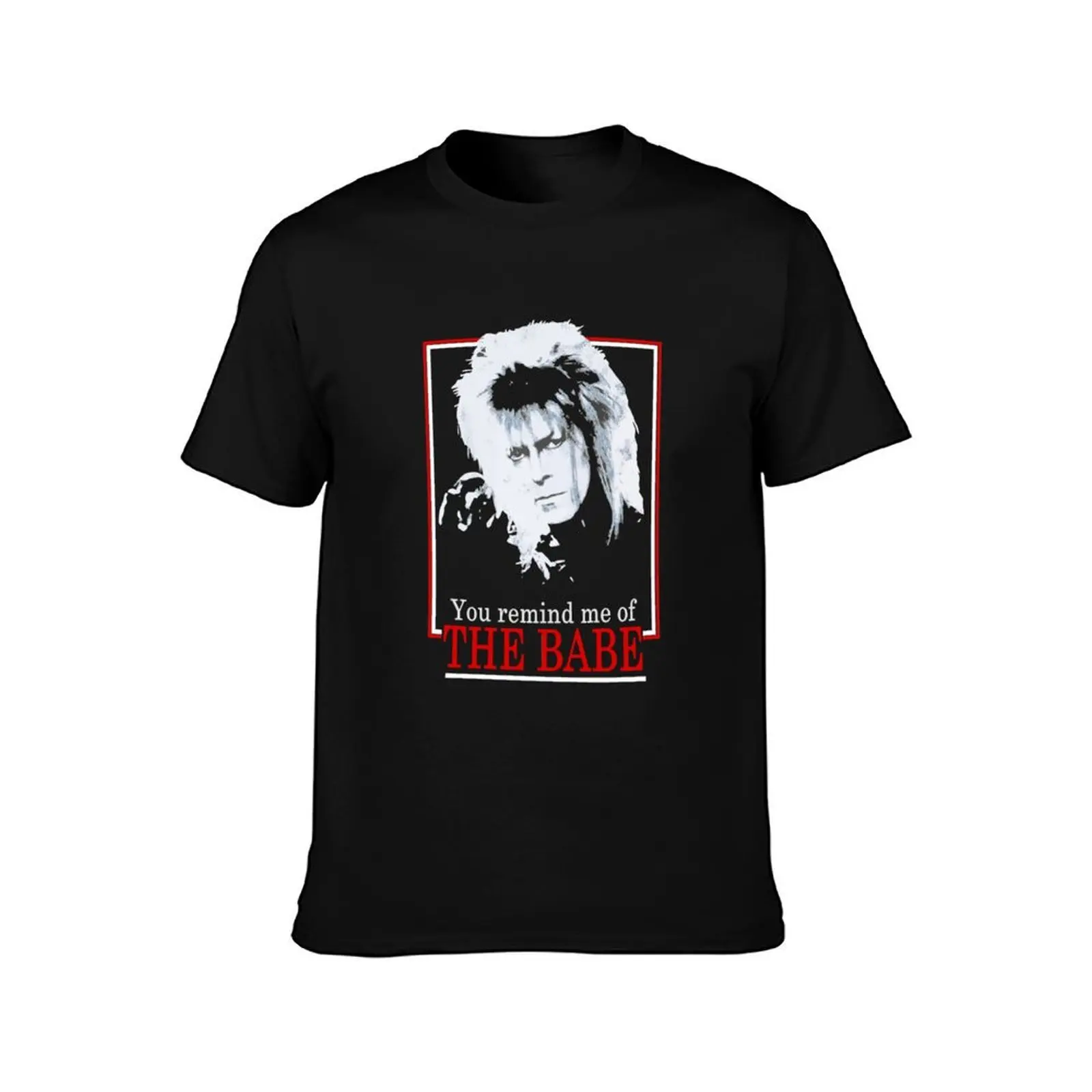 Labyrinth Retro You Remind Me of The Babe T-Shirt cotton t shirts high quality T-Shirt