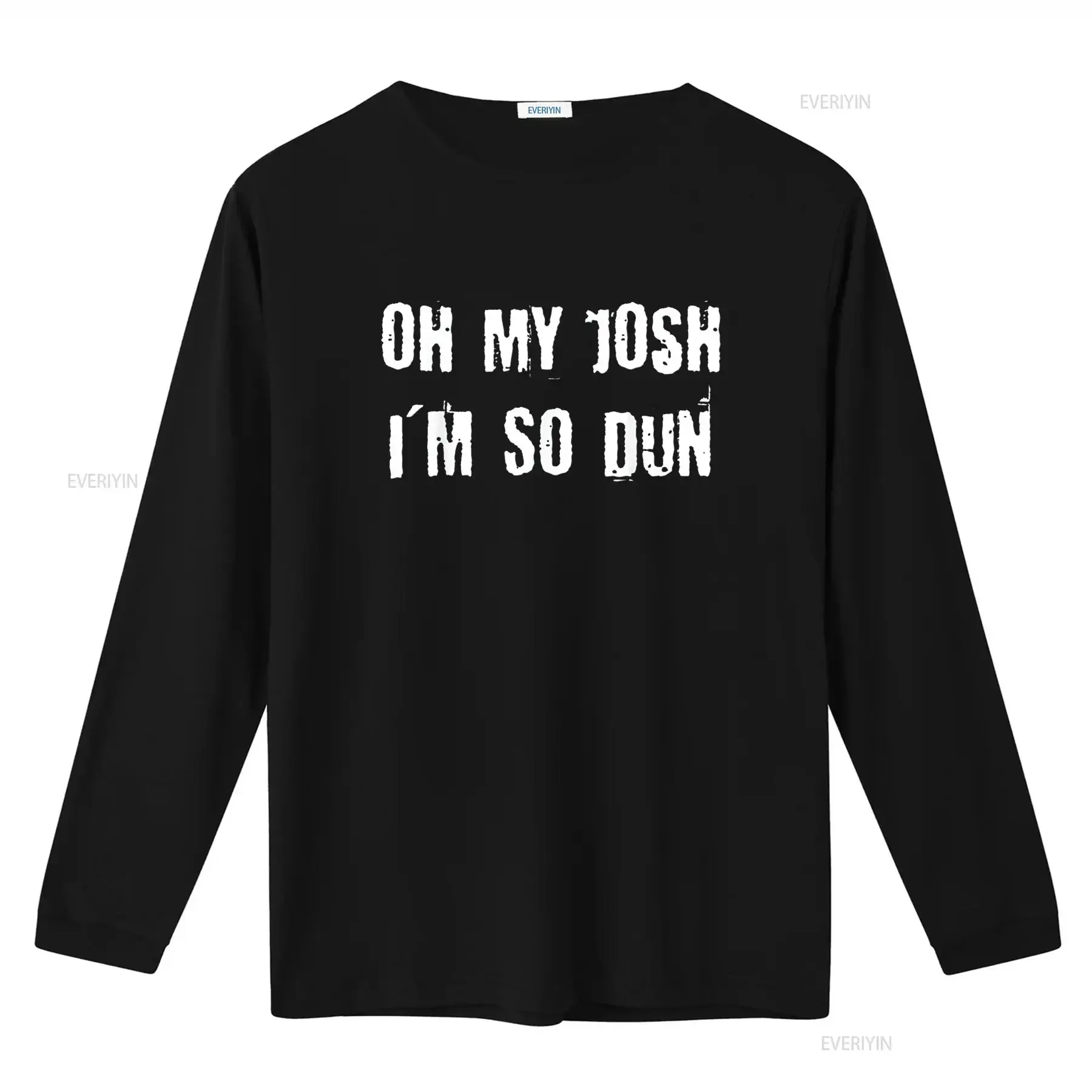 تي شيرت نسائي مضحك Oh My Josh I m So Dun أسود 2XL عتيق مغسول قابل للتنفس ناعم قليلاً أنيق متعدد الاستخدامات غير رسمي #3