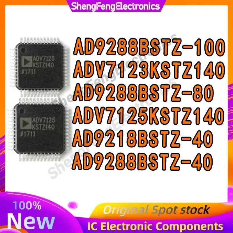 

ADV7123KSTZ140 ADV7125KSTZ140 AD9218BSTZ-40 AD9288BSTZ-40 AD9288BSTZ-80 AD9288BSTZ-100 QFP48 Brand New Original IC Chip