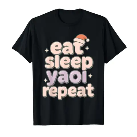 Eat Sleep Yaoi Yuri Repeat Anime BL Manga Lover Christmas T-shirt For Men Women 100% Cotton T Shirts Short Sleeve Tops P646
