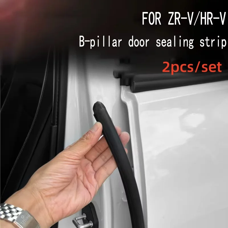 FOR Honda ZR-V HR-V B-pillar Door Sealing Strip Sealing and Soundproofing of Car Door Gaps Car Accessores 2pcs/set