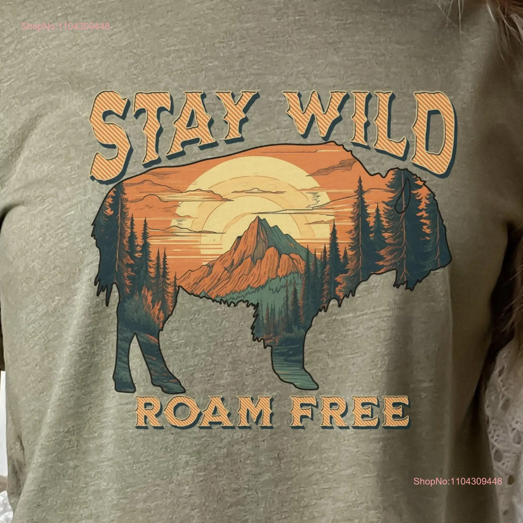 Stay Wild Roam Free Buffalo T Shirt with Mountain Pine Trees and Sunset Camping Outdoor Adventure long or short sleeves