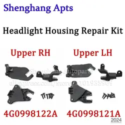 Upper O/S Right Left Headlight Housing Repair Kit For Audi A6 C7 S6 RS6 2015 2016 2017 2018 4G0998122A,4G0998121A,4G0 998 122 A