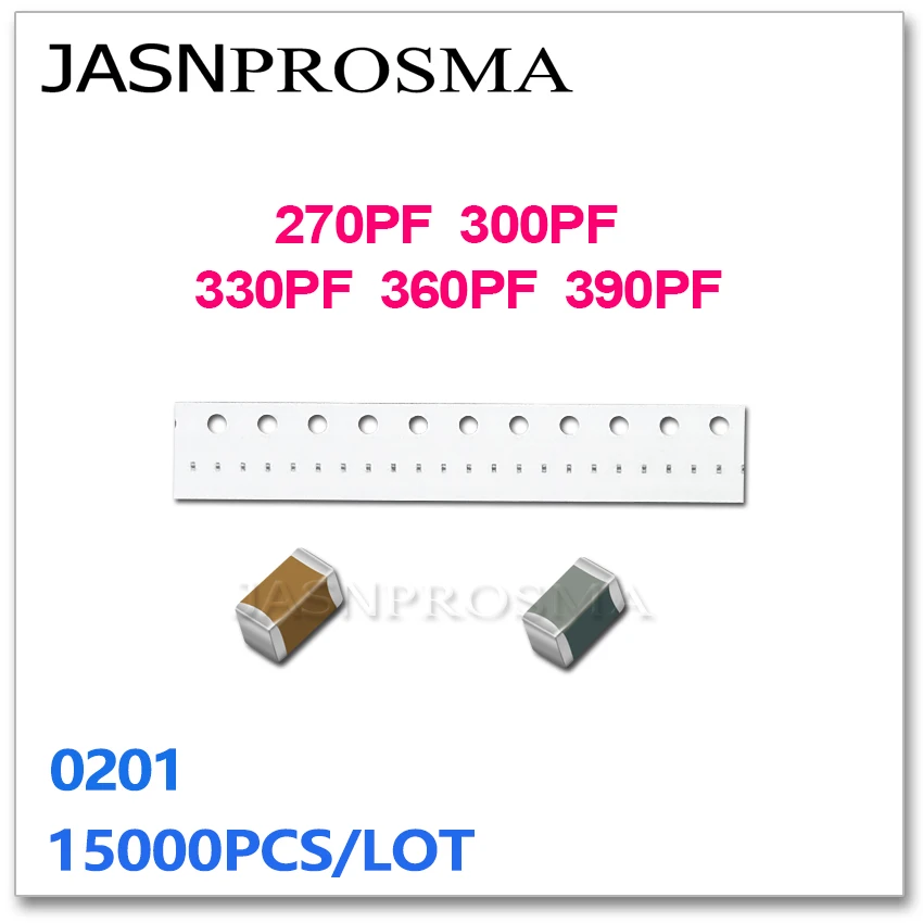 JASNPROSMA 15000 шт. 0201 X7R RoHS 5% 10% 270PF 300PF 330PF 360PF 390PF 271 331 391 K 25V 50V SMD Высококачественный конденсатор