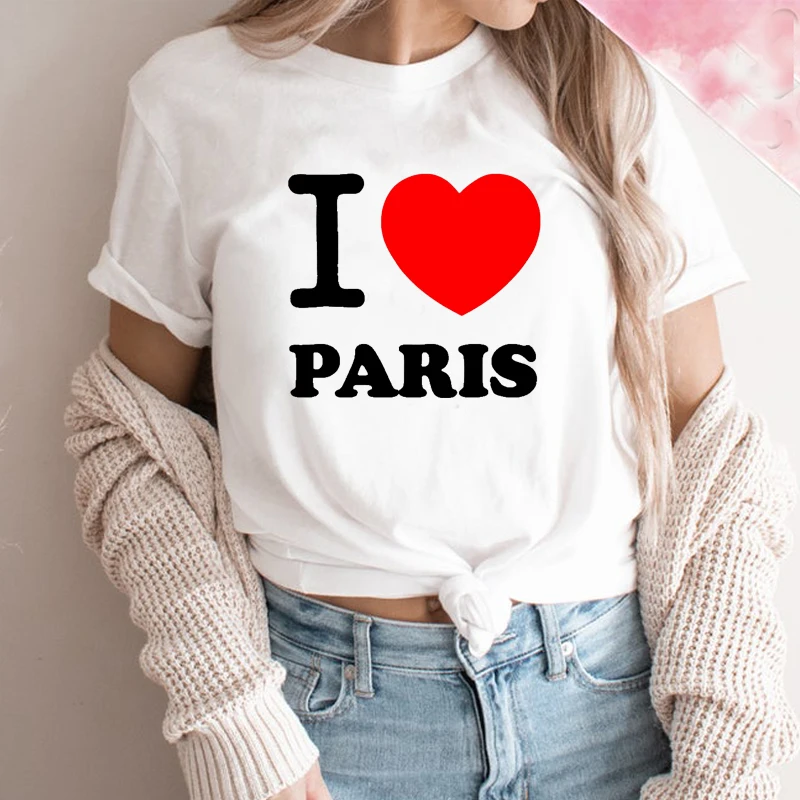 

I Love Paris Funny Women T Shirt Hararjuku Cotton Short Sleeve Summer Fashion O Neck Tshirt Y2k Aesthetic Graphic Tee Female