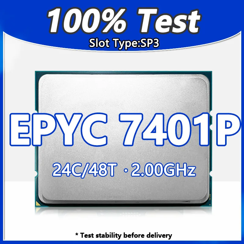 EPYC 7401P CPU 2.00GHz 24Cores 48Threads 64MB 155W DDR4 Socket SP3 FOR H11SSL i MZ01-CE1 MZ32-AR0 motherboard 7401P processor