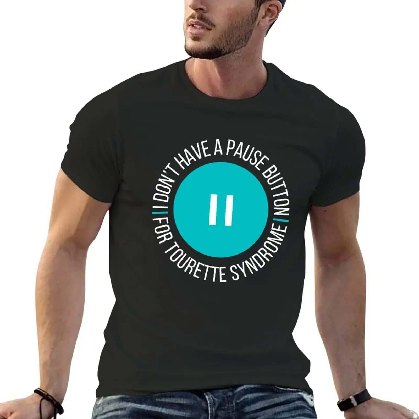 I Don’t Have A Pause Button For Tourette Syndrome - Tourette’s Awareness (Teal) T-Shirt blue archive clothes for men