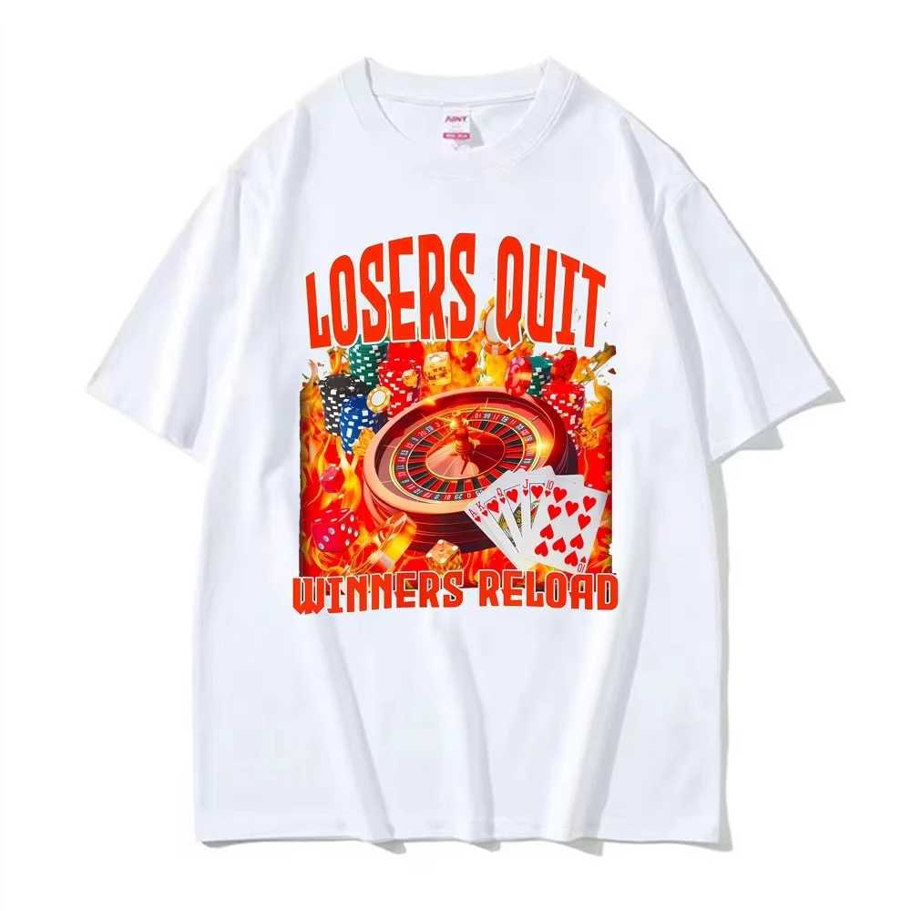 Hot Losers Quit Wimners Reload Gambling Casino 90s Print T-shirt Men Women Clothing Fashion T Shirt Summer Oversized Cotton Top