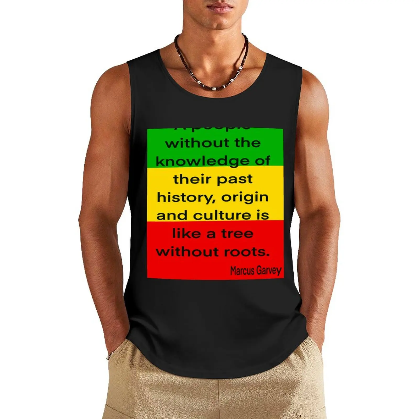 Marcus Garvey quote - reggae Rasta Jamaica Jamaican a people without knowledge of their past history, origin and cultur Tank Top