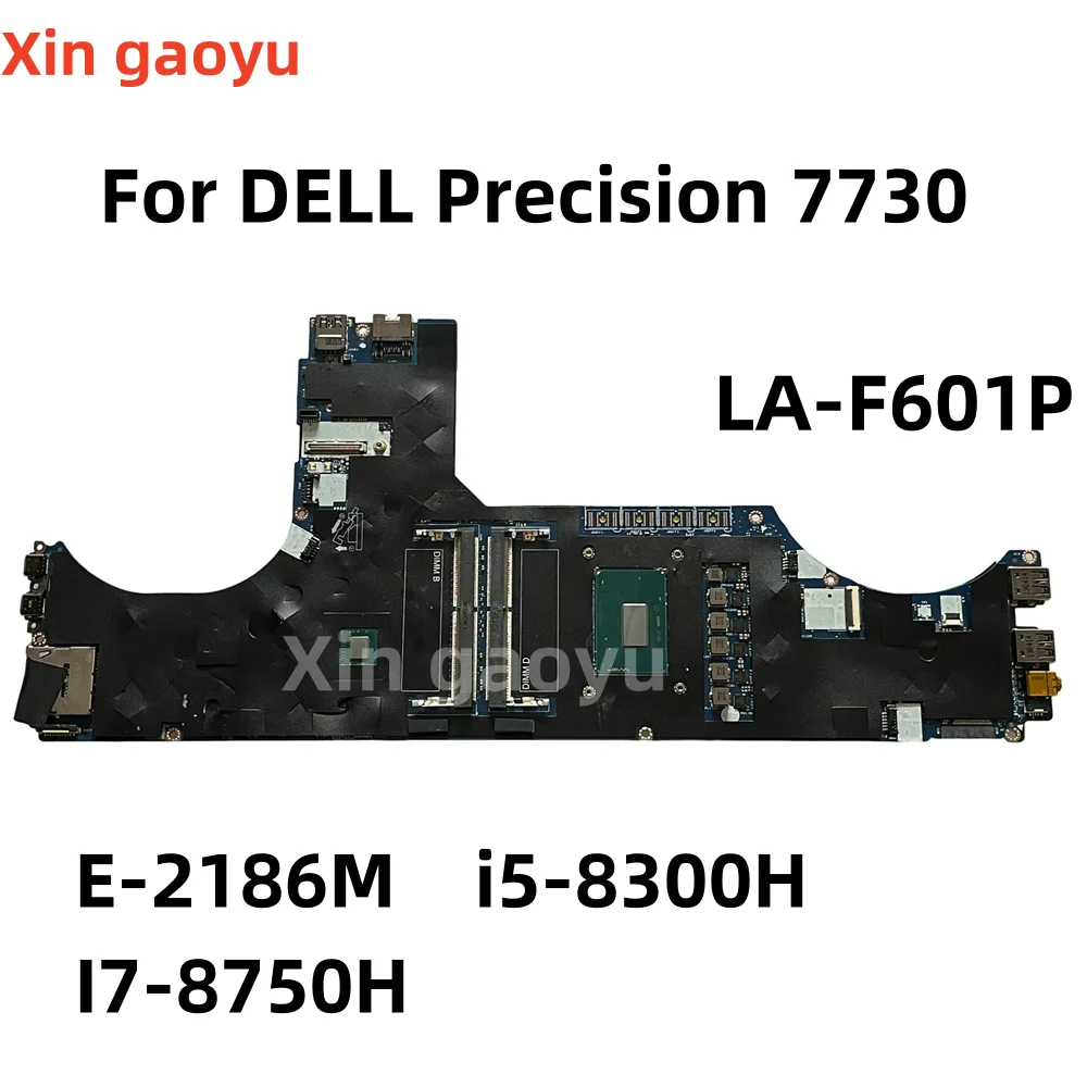 

For DELL Precision 7730 Laptop Motherboard LA-F601P 0RFDCG 0CVMJW 0V490F 0GP3DD E-2186M i5-8300H I7-8750H Test perfectly