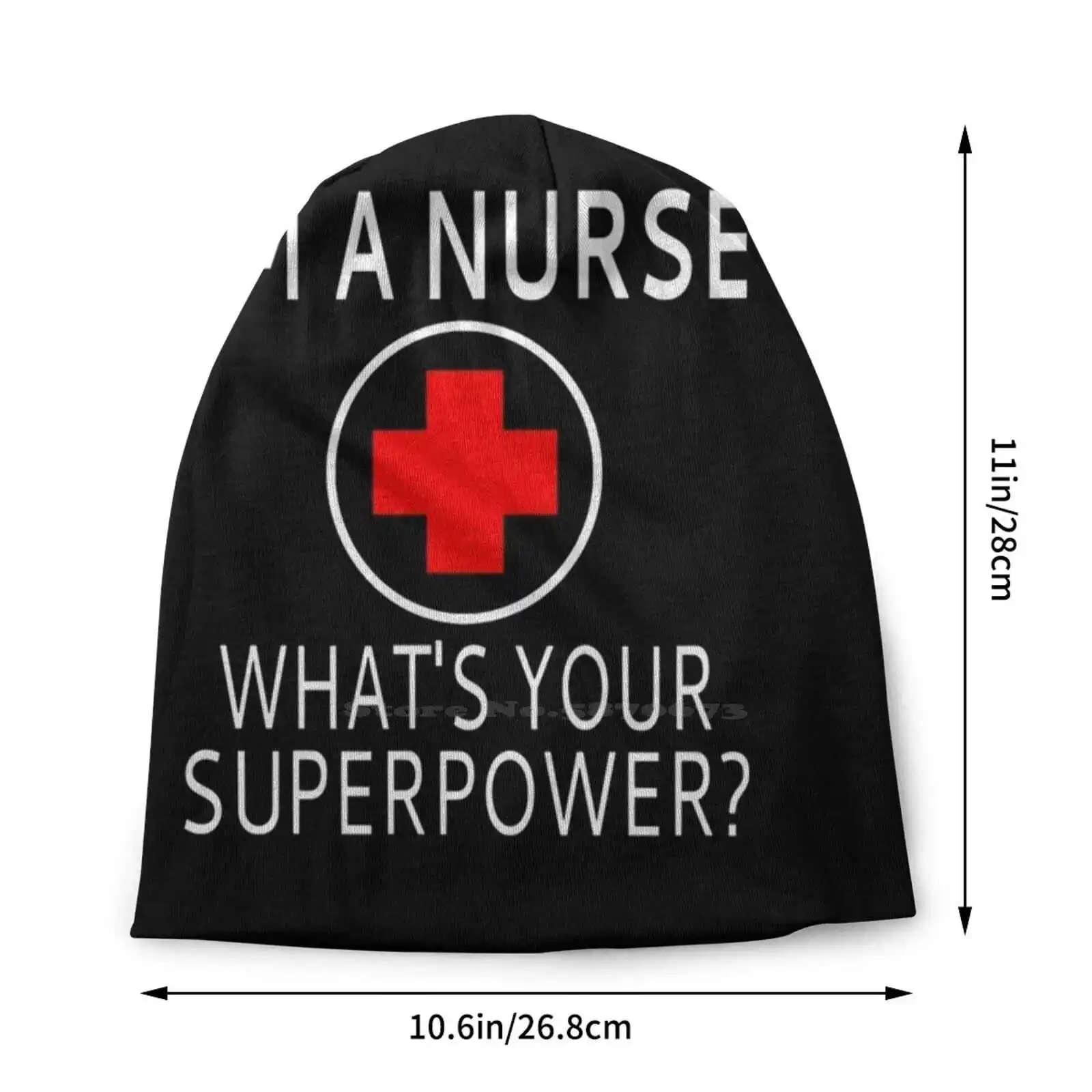 I'm A Nurse What's Your Superpower ? Knitted Hat Warm Beanie Outdoor Caps Nurses Nursing Student Nursing School Registered