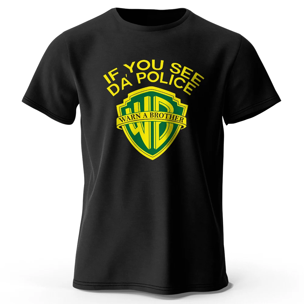 2026 New Men's If You See Da' Police Printed T-Shirt 100% Cotton Oversized Classic Funny Graphic Tees for Men Women Summer Tops